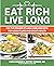 Eat Rich, Live Long by Ivor Cummins