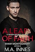 A Leap of Faith: Tender Control Book 2.5