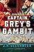 Captain Grey's Gambit (Thomas Grey, #2)