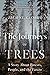 The Journeys of Trees: A Story about Forests, People, and the Future