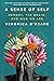 A Sense of Self: Memory, the Brain, and Who We Are