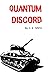 Quantum Discord by C.K. Smith