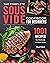 The Complete Sous Vide Cookbook for Beginners: 1001 Recipes for Perfectly Cooked Meals