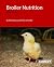 Broiler Nutrition by Rick Kleyn