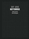 Dot Grid Notebook: Letter Size (8.5 x 11 inches): || 296 Dot Grid Pages || 5 Grey Dots per Inch || Non-Perforated