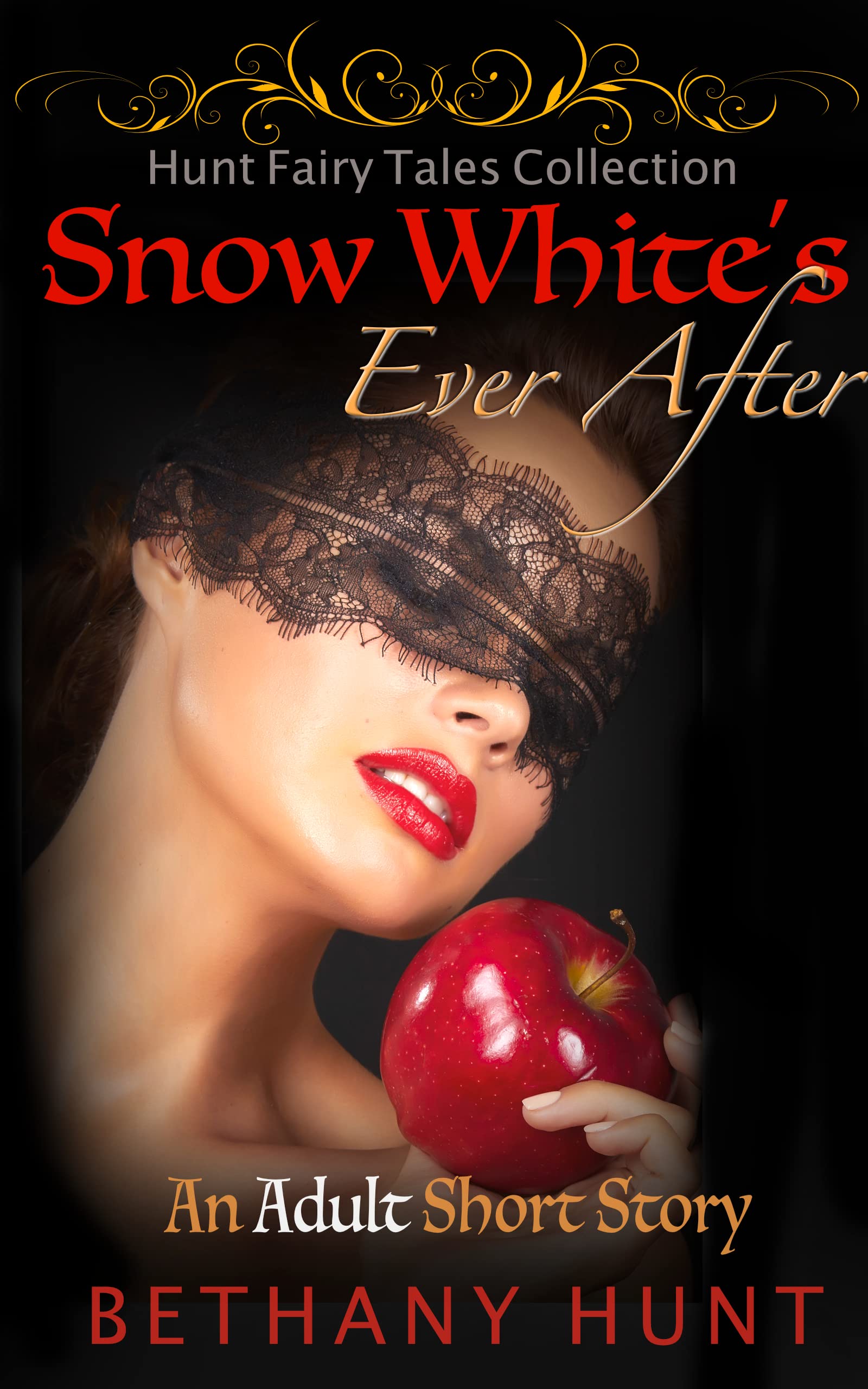 Snow White's Ever After: A Steamy Short Story (Hunt EVER AFTER Adult Fairy Tales Collection Book 1)