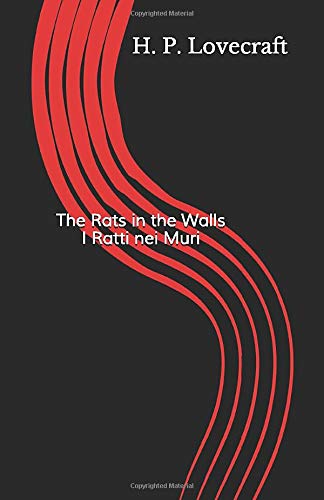 The Rats in the Walls I Ratti nei Muri: A cura di Francesca Tibo