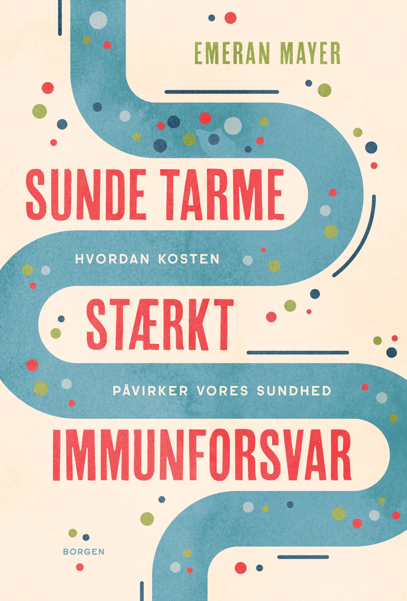Sunde tarme - stærkt immunforsvar: Hvordan kosten påvirker vores sundhed