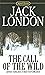 The Call of the Wild By Jack London by Jack London