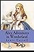 "Alice's Adventures in Wonderland ( Classics - Original 1865 Edition with the Complete Illustrations ) "