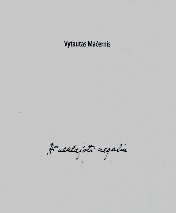 Aš neklajoti negaliu. Archyvai