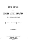 Estudio Histórico De La Moneda Antigua Española Desde Su Origen Hasta El Imperio Romano (Spanish Edition) Estudio Histórico De La Moneda Antigua Española Desde Su Origen Hasta El Imperio Romano (Spanish Edition)