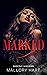 Marked (Mafia Born Book 2)
