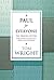 Paul for Everyone: The Prison Letters - Ephesians, Philippians, Colossians and Philemon (New Testament for Everyone)