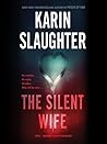 The Silent Wife by Karin Slaughter