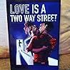 Love Is A Two Way Street