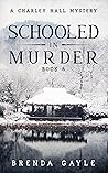 Schooled in Murder (A Charley Hall Mystery #6)