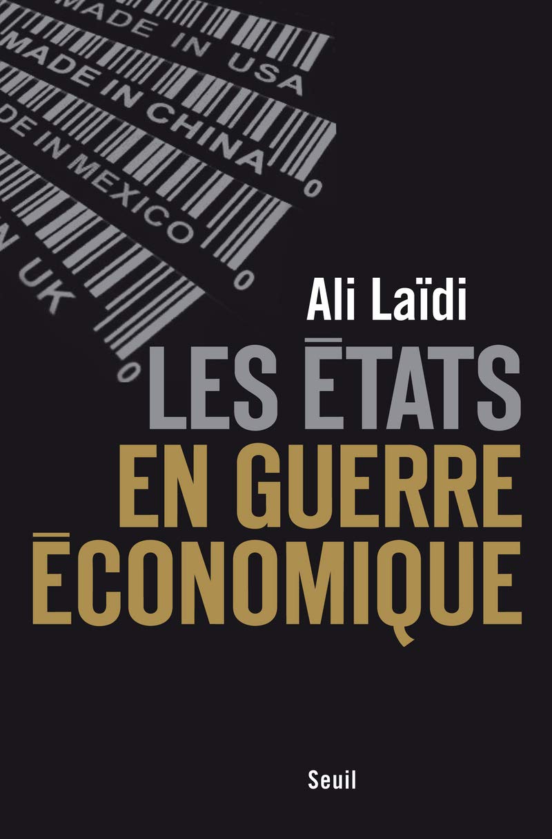Les États en guerre économique (Paperback)