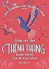 Sống sao cho thênh thang – Hành trình của sự khai sáng