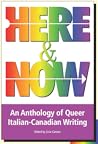 Here & Now: An Anthology of Queer Italian-Canadian Writing
