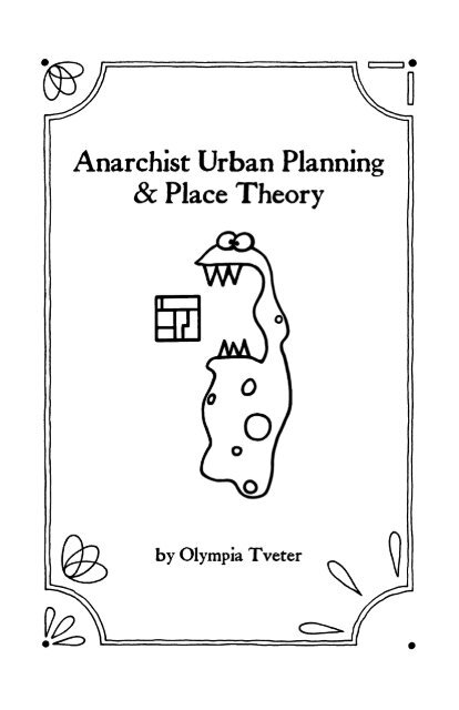 Anarchist Urban Planning & Place Theory