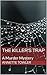 The Killer's Trap: A Murder...