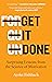 Get It Done: Surprising Lessons from the Science of Motivation
