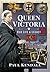 Queen Victoria:  Her Life a...