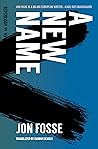 A New Name by Jon Fosse