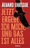 Jetzt ergebe ich ...