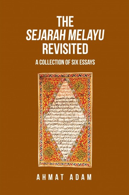 The Sejarah Melayu Revisited