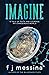Imagine: A Tale of Faith an...