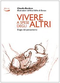 Vivere a spese degli altri: Elogio del parassitismo (Paperback)
