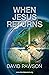 WHEN JESUS RETURNS
