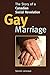 Gay Marriage: The Story of ...