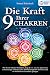 Die Kraft Ihrer 9 Chakren: ...