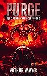 Purge (Superpower Chronicles #7) Purge (Superpower Chronicles #7)