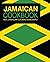 Jamaican Cookbook: Real Jamaican Cooking Done Simply (2nd Edition)