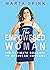 The Empowered Woman: The Ultimate Roadmap to Business Success