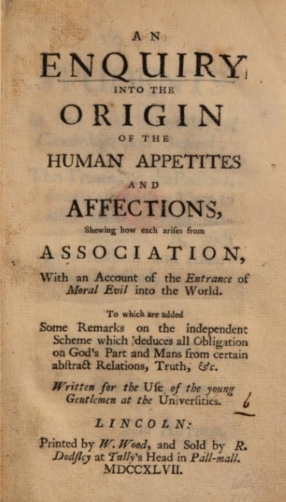 An Enquiry Into the Origin of the Human Appetites and Affections, Shewing how Each Arises from Association (Unknown Binding)