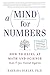 A MIND FOR NUMBERS