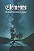 Elements - Volume I: The Transfiguration of Elijah - Earth & Water