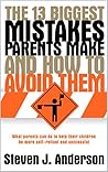 The 13 Biggest Mistakes Parents Make And How To Avoid Them