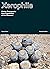 Xerophile, Revised Edition:...