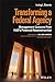 Transforming a Federal Agency: Management Lessons from HUD's Financial Reconstruction