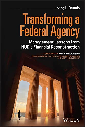 Transforming a Federal Agency: Management Lessons from HUD's Financial Reconstruction (Kindle Edition)