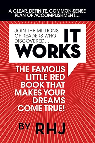 It Works: The Famous Little Red Book That Makes Your Dreams Come True