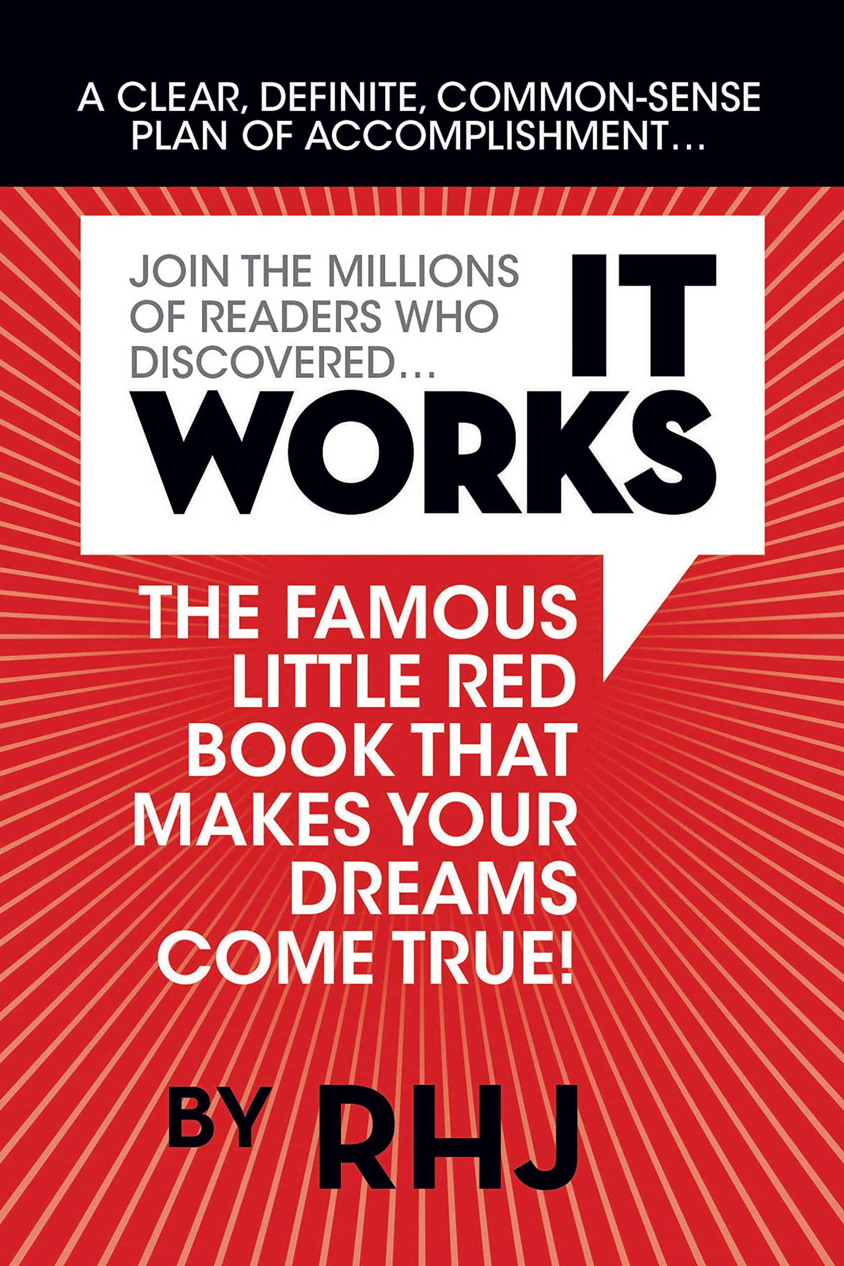 It Works: The Famous Little Red Book That Makes Your Dreams Come True (Kindle Edition)