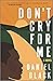 Don't Cry for Me