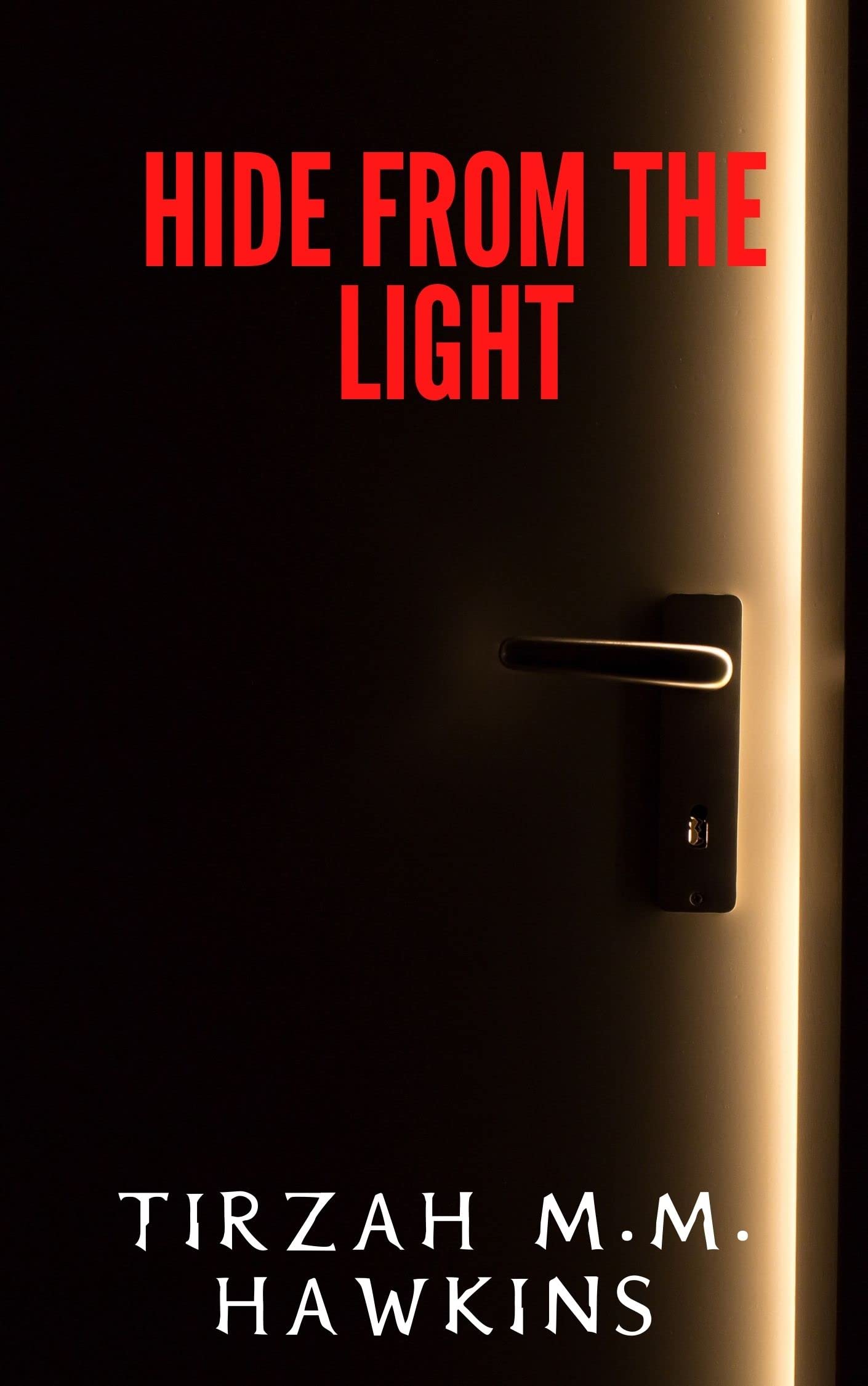 Hide From the Light (Kindle Edition)
